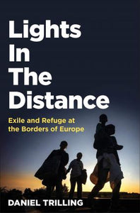 Lights In The Distance : Exile and Refuge at the Borders of Europe - BookMarket