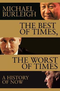 The Best of Times, The Worst of Times : A History of Now - BookMarket