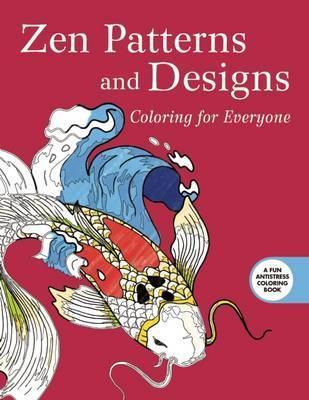 Zen Patterns and Designs: Coloring for Everyone - BookMarket