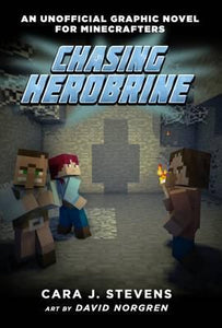 Chasing Herobrine : An Unofficial Graphic Novel for Minecrafters, #5 - BookMarket