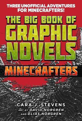 The Big Book of Graphic Novels for Minecrafters : Three Unofficial Adventures - BookMarket