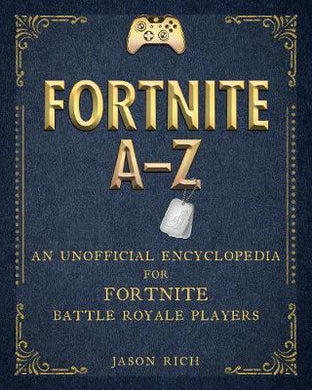 An Encyclopedia of Strategy for Fortniters : An Unofficial Guide for Battle Royale - BookMarket