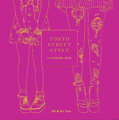 Tokyo Street Style : A Coloring Book