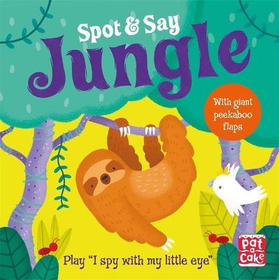 Spot and Say: Jungle : Play I Spy with My Little Eye