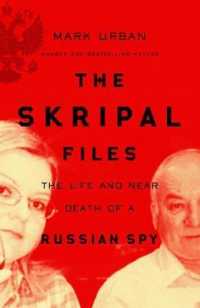 The Skripal Files : The full story behind the Salisbury Poisonings - BookMarket