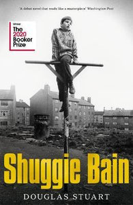 Shuggie Bain : Winner of the Booker Prize 2020