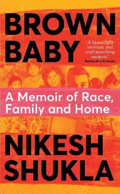 Brown Baby : A Memoir of Race, Family and Home