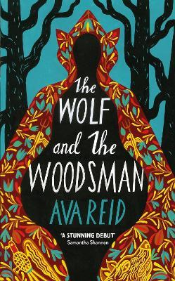 The Wolf and the Woodsman : The Sunday Times Bestseller