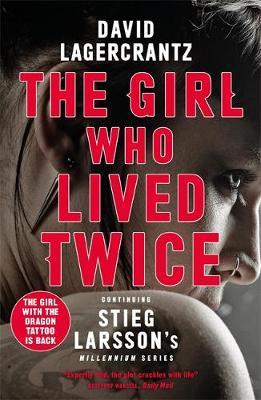 Copy of The Girl Who Lived Twice : A Thrilling New Dragon Tattoo Story