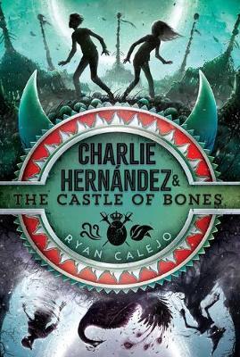 Charlie Hernandez & Castle Of Bones