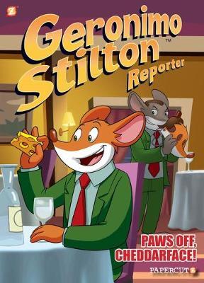 Geronimo Stilton Reporter #6 : Paws Off, Cheddarface!