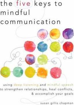 Five Keys To Mindful Communication /T - BookMarket