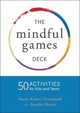 Mindful Games Activity Cards : 55 Fun Ways to Share Mindfulness with Kids and Teens - BookMarket