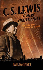 C.S. Lewis & Mere Christianity