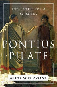 Pontius Pilate: Deciphering A Memory - BookMarket