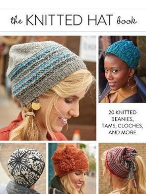 Knitted Hat Book : 20 Knitted Beanies, Tams, Cloches, and more - BookMarket