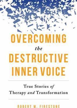 Overcoming the Destructive Inner Voice : True Stories of Therapy and Transformation - BookMarket