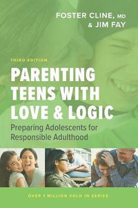 Parenting Teens Wth Love & Logic