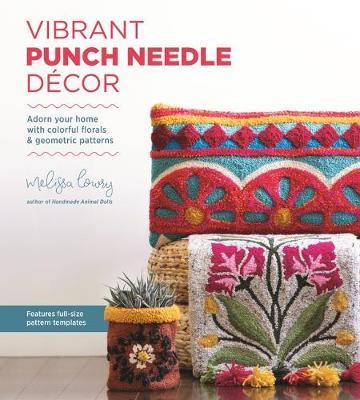 Vibrant Punch Needle Decor : Adorn Your Home with Colorful Florals and Geometric Patterns