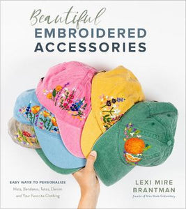 Beautiful Embroidered Accessories : Easy Ways to Personalize Hats, Bandanas...