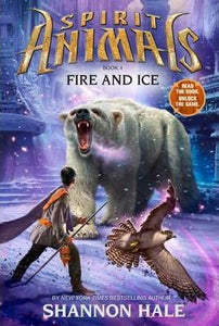 Fire & Ice (Spirit Animals #4)