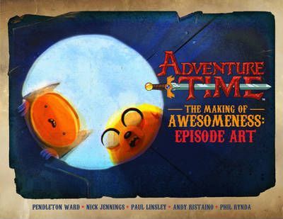 Adventuretime Making Of Awesomeness Epis - BookMarket