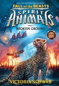 Spirit Animals Fall of the Beasts #2: Broken Ground