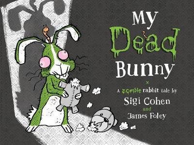 My Dead Bunny: A Zombie Rabbit Tale - BookMarket