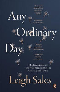 Any Ordinary Day : Blindsides, Resilience and What Happens After the Worst Day of Your Life - BookMarket