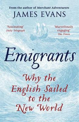 Emigrants : Why the English Sailed to the New World - BookMarket