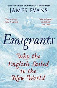 Emigrants : Why the English Sailed to the New World - BookMarket