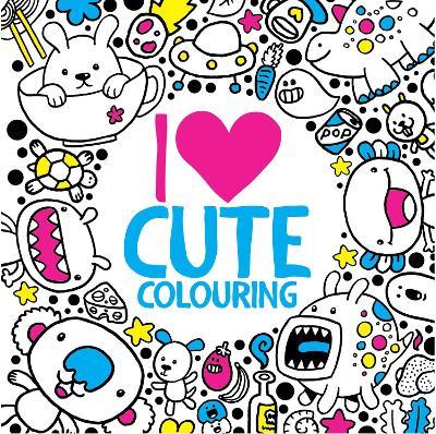 I Heart Colouring: Cute