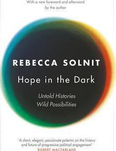 Hope In The Dark : Untold Histories, Wild Possibilities - BookMarket