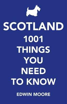 Scotland : 1,001 Things You Need to Know - BookMarket