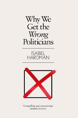 Why We Get The Wrong Politicians /P - BookMarket