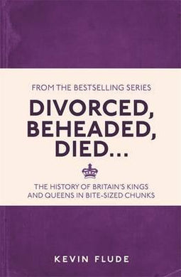 Divorced, Beheaded, Died...: The History - BookMarket