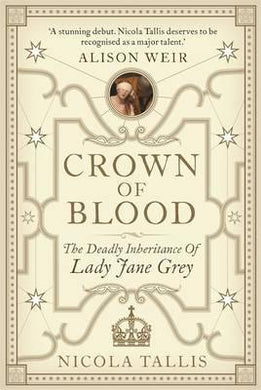 Crown of Blood : The Deadly Inheritance of Lady Jane Grey - BookMarket