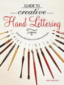 Guide to Creative Handlettering : Over 20 Step-by-Step Projects & Creative Techniques - BookMarket