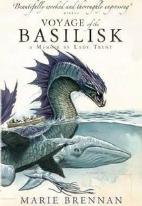 Voyage of the Basilisk : A Memoir by Lady Trent - BookMarket