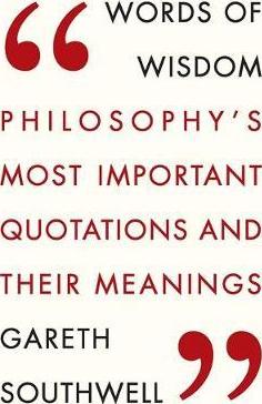 Words Of Wisdom: Philosophy'S Impt Quote