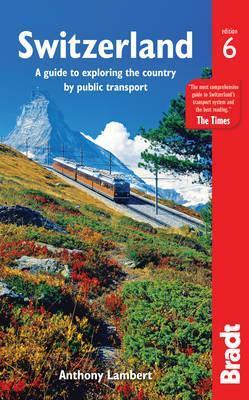 Bradt: Switzerland Without A Car 3E