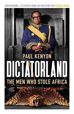 Dictatorland:  Men Who Stole Africa /P - BookMarket