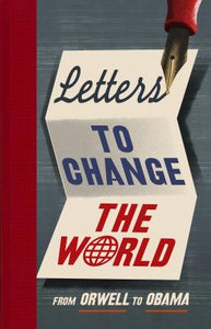 Letters to Change the World : From Pankhurst to Orwell - BookMarket