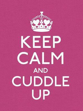 Keep Calm and Cuddle Up : Good Advice for Those in Love - BookMarket