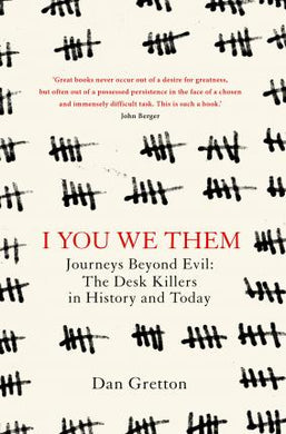 I You We Them : Journeys Beyond Evil: The Desk Killer in History and Today - BookMarket