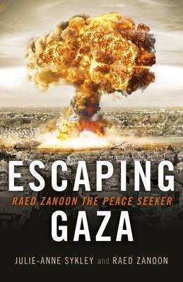 Escaping Gaza : Raed Zanoon the Peace Seeker - BookMarket