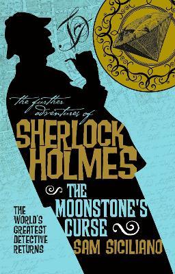 The Further Adventures of Sherlock Holmes : The Moonstone's Curse