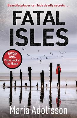 Fatal Isles : FEATURED IN THE TIMES' BEST CRIME BOOKS ROUND-UP 2021