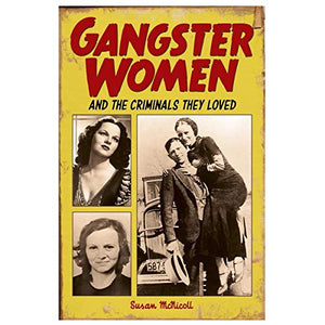 Gangster Women and Criminals They Loved - BookMarket