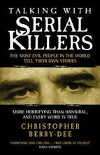 Load image into Gallery viewer, Talking with Serial Killers : A chilling study of the world&#39;s most evil people - BookMarket
